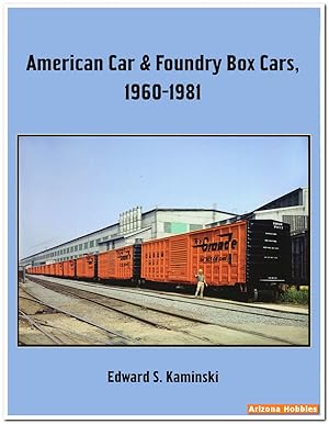 Bild des Verkufers fr American Car & Foundry Box Cars: 1960-1981 zum Verkauf von Arizona Hobbies LLC