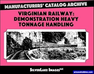 Virginian Railway: Demonstration Heavy Tonnage Handling