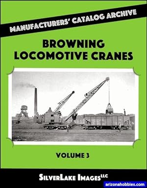 Browning Locomotive Cranes Volume 3