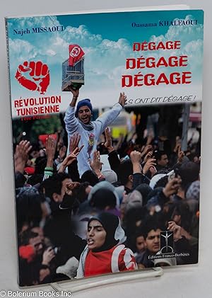 Degage- Degage- Degage- Ils ont dit Degage! Essai. Revolution Tunisienne, L'ere Periode. [subtitl...