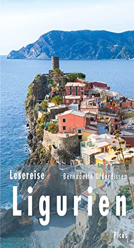 Lesereise Ligurien : umarmt von Mittelmeer und Bergen.
