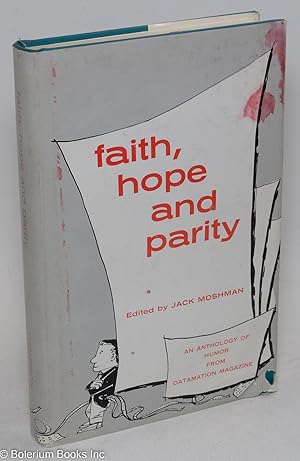 Faith, hope and parity; an anthology of humor from datamation magazine