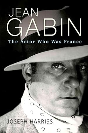Seller image for Jean Gabin : The Actor Who Was France for sale by GreatBookPrices