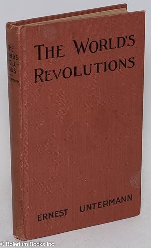 Image du vendeur pour The world's revolutions mis en vente par Bolerium Books Inc.