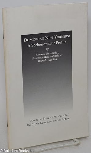 Immagine del venditore per Dominican New Yorkers: A Socioeconomic Profile venduto da Bolerium Books Inc.