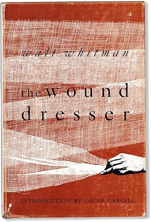 The Wound Dresser: Letters Written to His Mother from the Hospitals in Washington During the Civi...