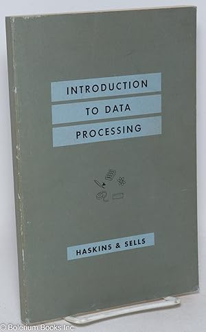 Introduction to data processing; an outline of basic data-processing operations and methods