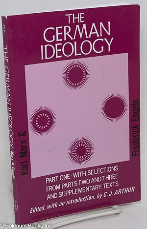 Imagen del vendedor de The German Ideology, Part One - with selections from Parts Two and Three, together with Marx's "Introduction to a Critique of Political Economy" a la venta por Bolerium Books Inc.