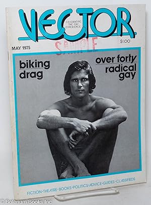 Seller image for Vector: celebrating the gay experience; vol. 11, #5 May 1975: Biking Drag & Over Forty for sale by Bolerium Books Inc.