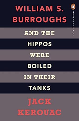 Seller image for And the Hippos Were Boiled in Their Tanks. William S. Burroughs and Jack Kerouac [Soft Cover ] for sale by booksXpress