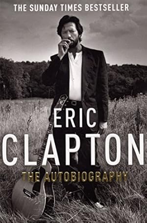 Seller image for Eric Clapton: The Autobiography. by Eric Clapton with Christopher Simon Sykes [Soft Cover ] for sale by booksXpress