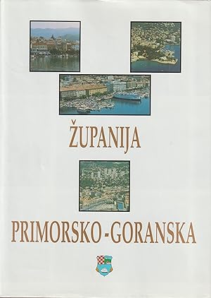 Image du vendeur pour Zupanija Primorsko-Goranska: The County of the Coast and Gorski Kotar mis en vente par BookOrders