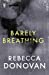 Imagen del vendedor de Barely Breathing (The Breathing Series #2) [Soft Cover ] a la venta por booksXpress