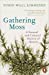 Seller image for Gathering Moss: A Natural and Cultural History of Mosses [No Binding ] for sale by booksXpress