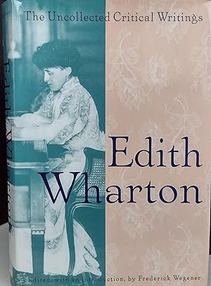 Image du vendeur pour Edith Wharton: The Uncollected Critical Writings mis en vente par Margins13 Books