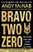 Immagine del venditore per Bravo Two Zero - 20th Anniversary Edition [Soft Cover ] venduto da booksXpress