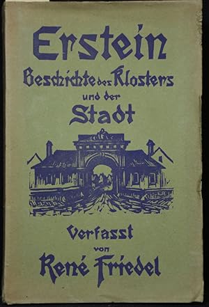 Geschichte des Fleckens Erstein. A. Das Kloster Erstein. B. Die Stadt Erstein.