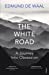 Imagen del vendedor de The White Road: a pilgrimage of sorts [Soft Cover ] a la venta por booksXpress
