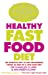 Image du vendeur pour The New High Protein Healthy Fast Food Diet: The Effective Way to Use Convenience Foods as Part of a [Soft Cover ] mis en vente par booksXpress