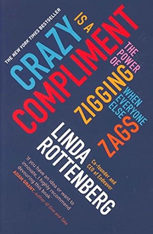 Seller image for Crazy is a Compliment: The Power of Zigging When Everyone Else Zags [Soft Cover ] for sale by booksXpress