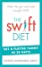 Immagine del venditore per The Swift Diet: Heal the gut and lose weight fast - get a flat tummy in 28 days! [Soft Cover ] venduto da booksXpress