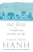 Bild des Verkufers fr No Death, No Fear : Comforting Wisdom for Life [Soft Cover ] zum Verkauf von booksXpress