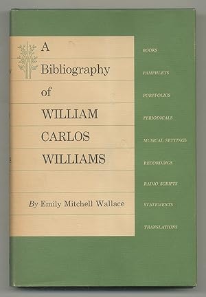 Bild des Verkufers fr A Bibliography of William Carlos Williams zum Verkauf von Between the Covers-Rare Books, Inc. ABAA