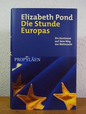 Seller image for Die Stunde Europas. Ein Kontinent auf dem Weg zur Weltmacht for sale by Antiquariat Weber