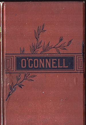 Imagen del vendedor de Life of Daniel O'Connell a la venta por Quercus Rare Books