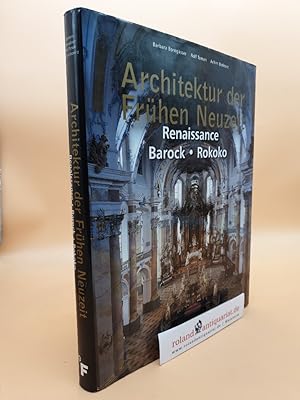 Bild des Verkufers fr Architektur der frhen Neuzeit : Renaissance, Barock, Rokoko / Barbara Borngsser. Hrsg. von Rolf Toman. Fotogr. von Achim Bednorz zum Verkauf von Roland Antiquariat UG haftungsbeschrnkt