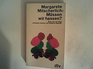 Seller image for Mssen wir hassen?: ber den Konflikt zwischen -innerer und uerer Realitt for sale by ANTIQUARIAT FRDEBUCH Inh.Michael Simon