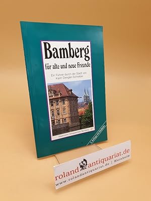 Bamberg für alte und neue Freunde : ein Führer durch die Stadt
