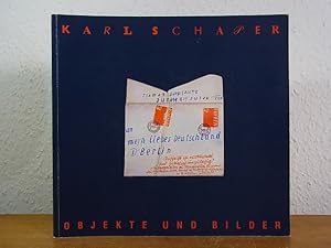 Seller image for Karl Schaper. Objekte und Bilder. Ausstellung Deutsches Postmuseum, Frankfurt am Main, 12. November 1991 - 12. Januar 1992 [signiert von Karl Schaper] for sale by Antiquariat Weber