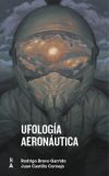 Imagen del vendedor de Ufología Aeronaútica a la venta por AG Library