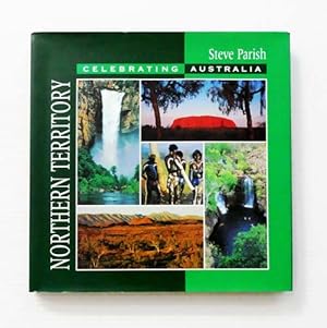 Seller image for Celebrating Australia Northern Territory for sale by Adelaide Booksellers