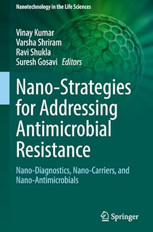 Bild des Verkufers fr Nano-Strategies for Addressing Antimicrobial Resistance : Nano-Diagnostics, Nano-Carriers, and Nano-Antimicrobials zum Verkauf von AHA-BUCH GmbH