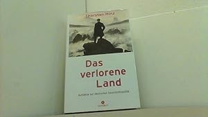 Bild des Verkufers fr Das verlorene Land. Aufstze zur deutschen Geschichtspolitik. Wie neu. zum Verkauf von Antiquariat Uwe Berg