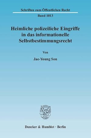 Immagine del venditore per Heimliche polizeiliche Eingriffe in das informationelle Selbstbestimmungsrecht.: Dissertationsschrift (Schriften zum ffentlichen Recht) venduto da modanon - Modernes Antiquariat Online