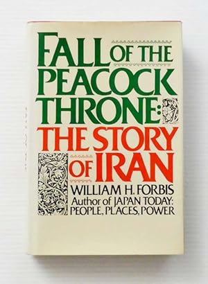 Bild des Verkufers fr Fall of the Peacock Throne The Story of Iran zum Verkauf von Adelaide Booksellers