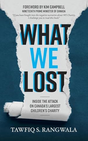 Immagine del venditore per What WE Lost | Inside the Attack on Canada's largest Children's Charity venduto da AHA-BUCH GmbH