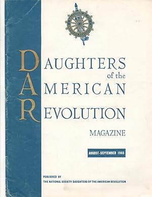 Daughters of the American Revolution: Volume 99, Number 7, August-September 1965, Whole Number 839