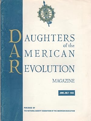 Bild des Verkufers fr Daughters of the American Revolution: Volume 99, Number 6, June-July 1965, Whole Number 838 zum Verkauf von Clausen Books, RMABA