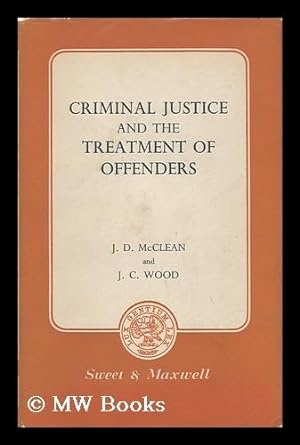 Seller image for Criminal Justice and the Treatment of Offenders / by J. D. McClean and J. C. Wood for sale by MW Books