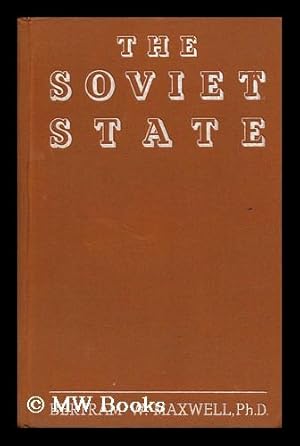 Image du vendeur pour The Soviet State : a Study of Bolshevik Rule / by Bertram W. Maxwell mis en vente par MW Books
