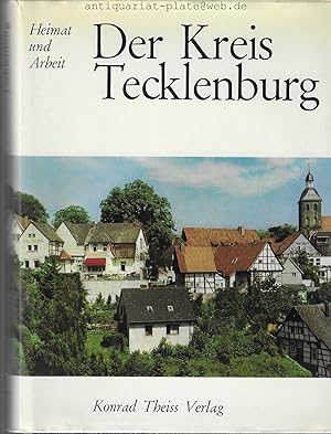 Bild des Verkufers fr Der Kreis Tecklenburg. Heimat und Arbeit. Herausgeber: Dr. Konrad Theiss. zum Verkauf von Antiquariat-Plate