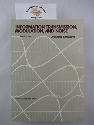 Seller image for Information transmission, modulation, and noise: A unified approach to communication systems (McGraw-Hill series in electrical engineering) ISBN 10: 0070557829ISBN 13: 9780070557826 International Student edition. for sale by Chiemgauer Internet Antiquariat GbR