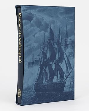 Memoirs of a Seafaring Life. The Narrative of William Spavens, Pensioner on the Naval Chest at Ch...