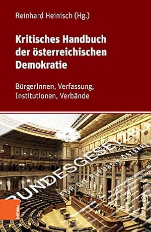Seller image for Kritisches Handbuch der sterreichischen Demokratie - BrgerInnen, Verfassung, Institutionen, Verbnde. for sale by Antiquariat Buchseite