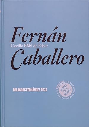 Imagen del vendedor de Fernn Caballero : Cecilia Bhl de Faber a la venta por Librera Alonso Quijano