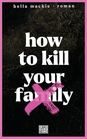 Image du vendeur pour How to kill your family Roman mis en vente par primatexxt Buchversand